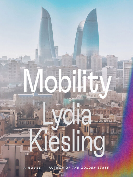Title details for Mobility by Lydia Kiesling - Available